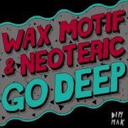 Wax Motif Go Deep Original Mix