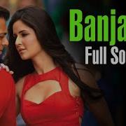 Banjaara Remix Song Ek Tha Tiger Salman Khan Katrina Kaif