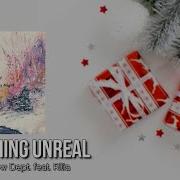 Something Unreal Snow Dept Feat Rilia