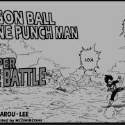 Dragon Ball X One Punch Man Vegeta Vs Saitama Crossover