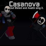 Fnf Casanova But Eteled And Asutin