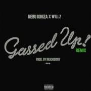 Nebu Kiniza Gassed Up Remix Feat J Willz