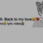 Becky Hill Back To My Love Lyric Video