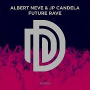 Albert Neve Future Rave