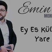 Emin Meherremov Es Ey Kulek