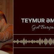 Teymur Gel Barisaq