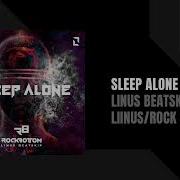 Rock Bottom Linus Beatskip Sleep Alone Instrumental Mix