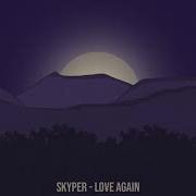 Skyper Love Again