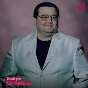 Xudodan Qaytsin Tohir Mahkamov