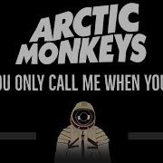 Arctic Monkeys Why D You Only Call Me When You Re High Cc Karaoke Instrumental Lyrics