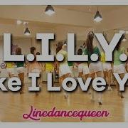 L I L Y Like I Love You Line Dance Low Intermediate Darren Bailey