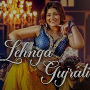 Lehnga Gujrati Ruchika Jangid Feat Gori Nagori New Haryanvi
