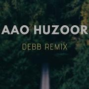 Aao Huzoor Tumko Karunesh Melodic Progressive Mix Debb