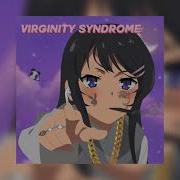 Virginity Syndrome Original Song