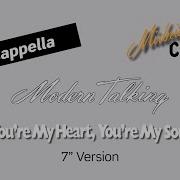 Modern Talking You Re My Heart You Re My Soul Акапелла