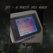 A Match Into Water Speed Up