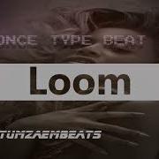 Beyonce Type Beat Loom