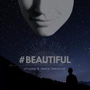 Reece Lemonius Beautiful Feat Reece Lemonius