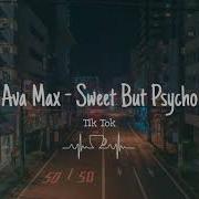 Sweet But Psycho Tik Tok Remix