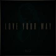 Regi Love Your Way