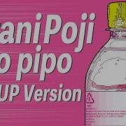 Serani Poji Pipo Pipo Speed Up