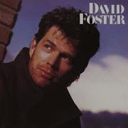 David Foster Who S Gonna Love You Tonight