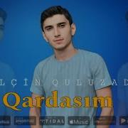 Elçin Quluzade Qardaşım