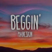 Beggin Måneskin