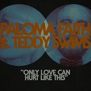 Paloma Faith Only Love Can Hurt Like This Remix