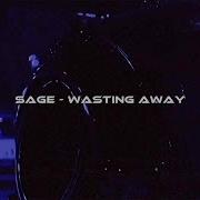 Sage Wasting Away Wave Phonk Nightdrive