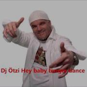 Dj Ötzi Hey Baby Burger Dance