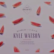 Kyle Watson Fly With Me Original Mix