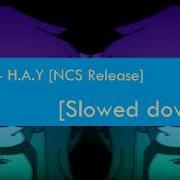 Clarx H A Y Ncs Release Slowed Down