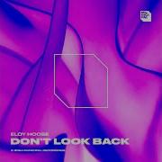 Dont Look Back Extended Mix Eloy Hoose