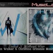 Faded X Without Him Alan Walker Christina Grimmie Mashup