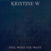 Kristine W Feel What You Want Our Tribe Vocal Mix