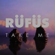 Rufus Take Me Cassian Remix