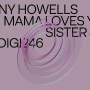 Mama Dubs You Original Mix Danny Howells