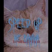 Я Банан Speed Up