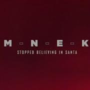 Mnek Stopped Believing In Santa