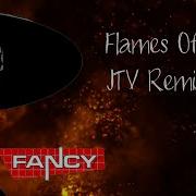 Fancy Flames Of Love Jtv 2024 Remix