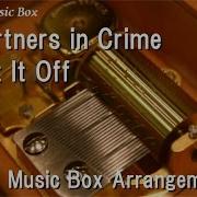 Partners In Crime Music Box