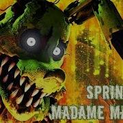 Sfm Стая Снов Спрингтрап Madame Macabre