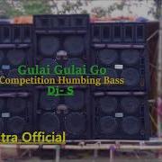 Gulai Gulai Go New Humbing Rcf Bass Dj S Aditya Mitra Official
