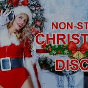 Disco Christmas Disco Song Megamix Ii Non Stop Christmas Songs Medley