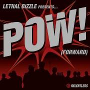 Lethal Bizzle Pow Forward Pow Edit