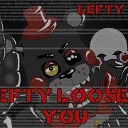 L E F T E Song Lefty Loosen You