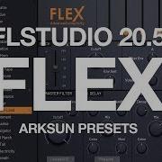 Fl Studio 20 5 Flex Synth Exploring Arksun Presets