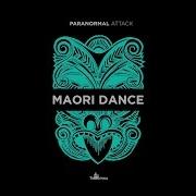 Paranormal Attack Maori Dance Official Audio