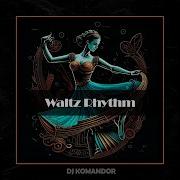 Dj Komandor Waltz Rhythm